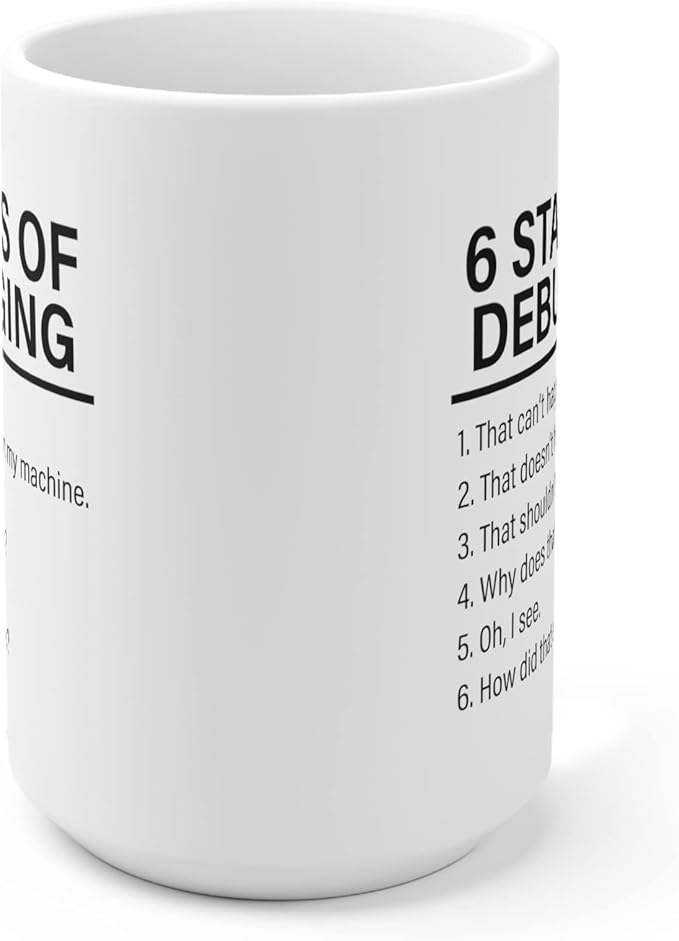 Panvola Stages Of Debugging Computer Programmer Gift Funny Programming Coder Mug For Dad Husband Boyfriend Coworker From Wife Girlfriend Friends Ceramic. Cup (15 oz, White)