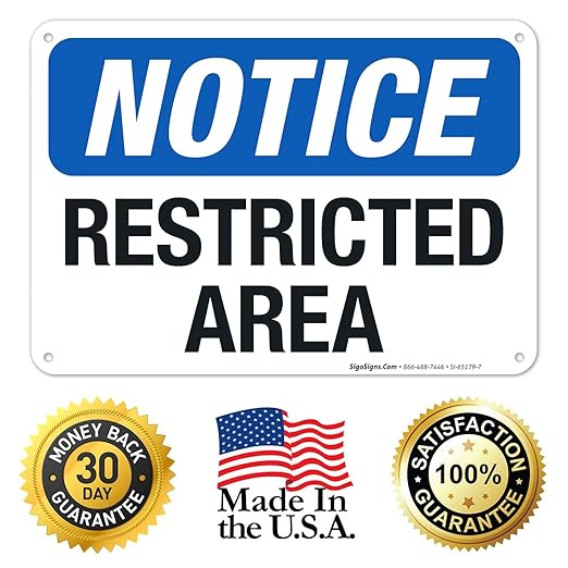 Notice Restricted Area Sign, 10x7 Inches, 55 mil Thick HDPS (high Density polystyrene), Made in USA