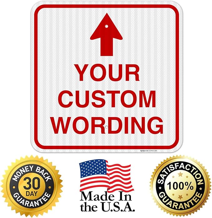 Custom Personalized, With Up Arrow, 18x18 Inches, 3M EGP Reflective .063 Aluminum, Fade Resistant, Made in USA