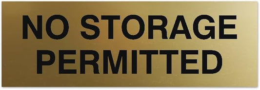 Signs ByLITA Basic No Storage Permitted Sign | Powerful Foam Tape (Brushed Gold) - Small