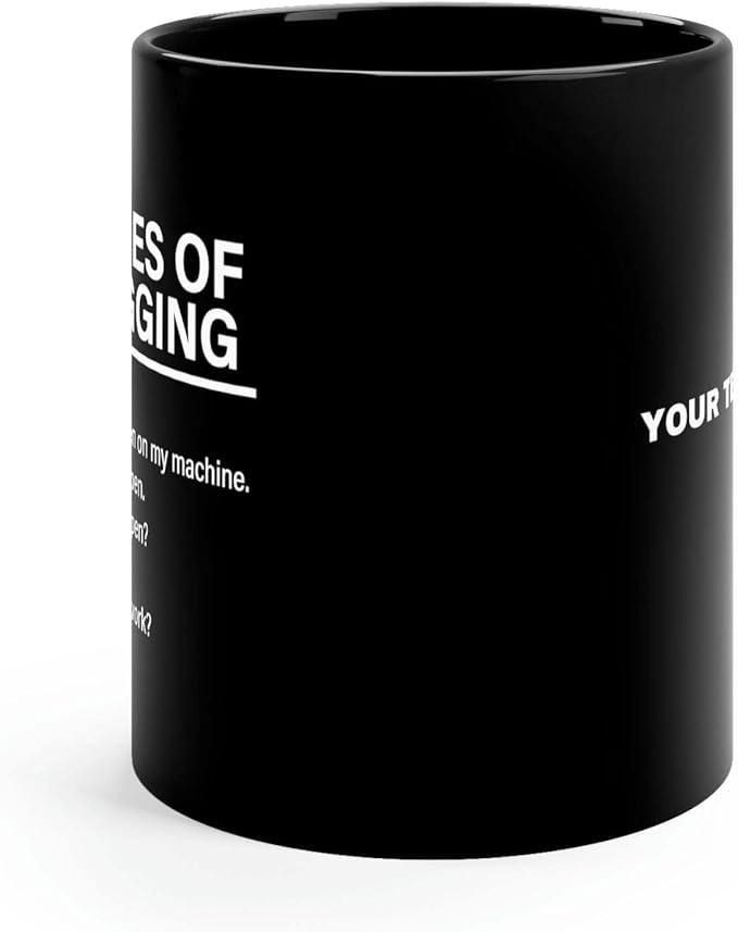 Panvola Personalized 6 Stages of Debugging Mug Customized Computer Programmer Gifts Coder IT Programming Student Teacher Funny Ceramic Coffee Cup 11 oz Black 11oz