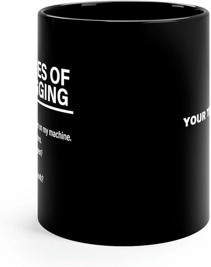 Panvola Personalized 6 Stages of Debugging Mug Customized Computer Programmer Gifts Coder IT Programming Student Teacher Funny Ceramic Coffee Cup 11 oz Black 11oz