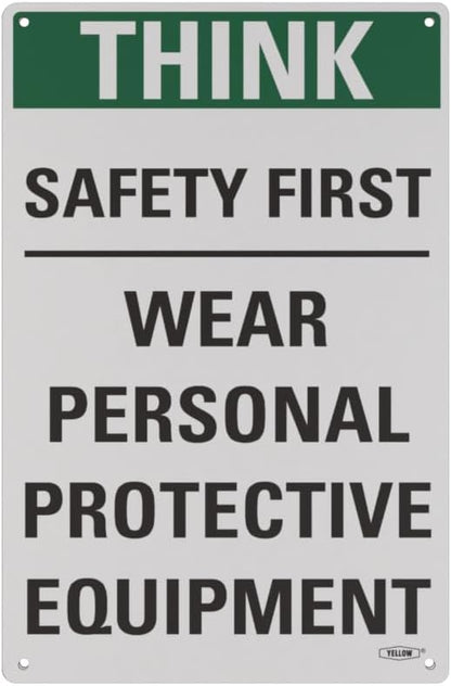 Yellow Safety® Stay Safe with our OSHA Compliant Think Safety First Sign - 15"x10", 1mm Aluminum, Essential Workplace Personal Protective Equipment Warning