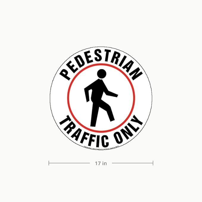 Pedestrian Traffic Only Sign, 17" Diameter, Textured Waterproof Removable Self Adhesive Vinyl Floor Decal for Indoor Use, J. J. Keller & Associates, Inc.