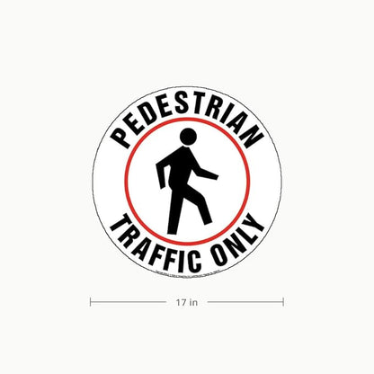 Pedestrian Traffic Only Sign, 17" Diameter, Textured Waterproof Removable Self Adhesive Vinyl Floor Decal for Indoor Use, J. J. Keller & Associates, Inc.
