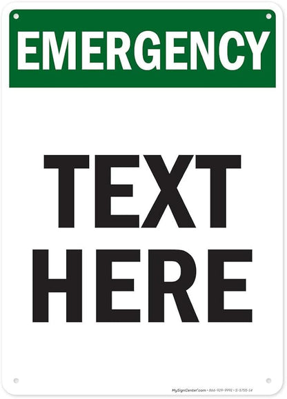 Custom Emergency Sign, OSHA Sign, 10x14 Inches, Rust Free .040 Aluminum, Fade Resistant, Made in USA by My Sign Center