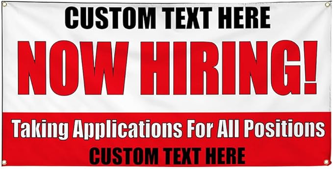 Custom Vinyl Banner Multiple Sizes Now Hiring! Taking Applications for Positions Now Hiring Outdoor Weatherproof Industrial Yard Signs 8 Grommets Personalized Text Here 48x96Inches