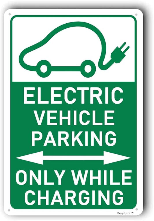 Electric Vehicle Parking Sign,Outdoor Parking Sign,Parking Sign,No Parking Sign "Only While Charging" 12"x16" Aluminum Sign