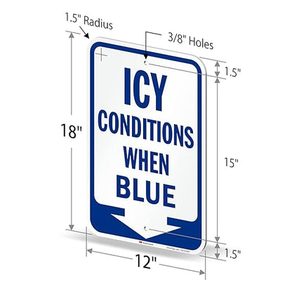 SmartSign Icy Conditions When Blue Sign with Down Arrow - 18 x 12 inch, 63 mil Aluminum, 3M Laminated Engineer Grade Reflective Material, Blue and White, Made in USA