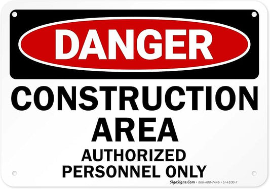 Danger Construction Area Sign, Authorized Personnel Only Sign, 10x7 Inches, 55 mil Thick HDPE (high Density polyethylene), Made in USA