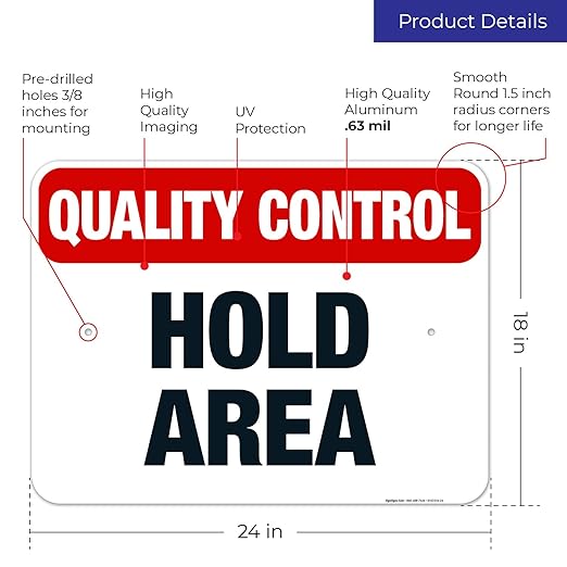 Quality Control Hold Area Sign, 18x24 Inches, Rust Free .063 Aluminum, Fade Resistant, Made in USA