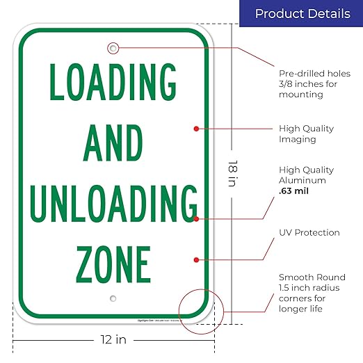 Loading and Unloading Zone Sign, 12x18 Inches, Rust Free .063 Aluminum, Fade Resistant, Made in USA