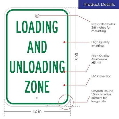 Loading and Unloading Zone Sign, 12x18 Inches, Rust Free .063 Aluminum, Fade Resistant, Made in USA