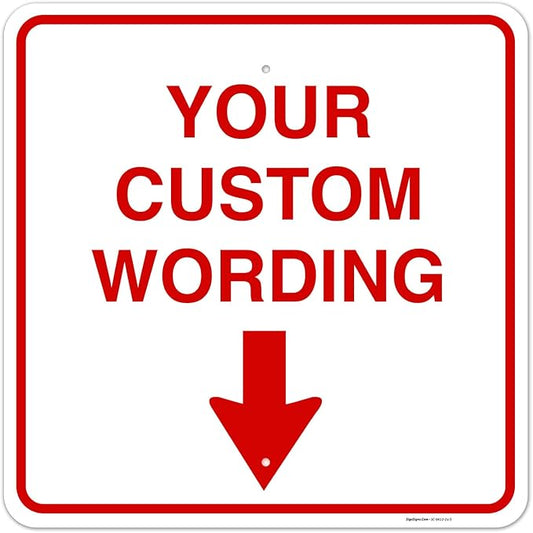 Custom Personalized, With Down Arrow Sign, 24x24 Inches, Rust Free .063 Aluminum, Fade Resistant, Made in USA