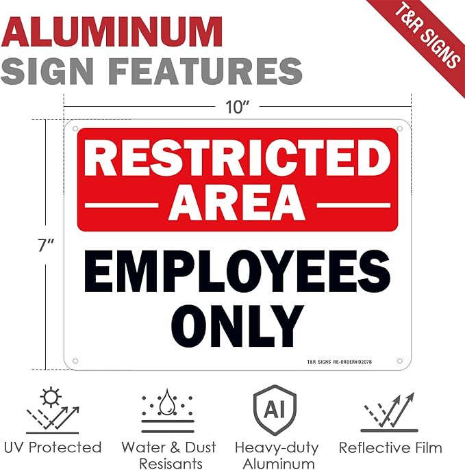 Restricted Area Sign Employees Only Sign - 4 Pack - 10 x 7 Inches Rust Free .040 Aluminum - UV Protected, Waterproof, Weatherproof and Fade Resistant - 4 Pre-drilled Holes