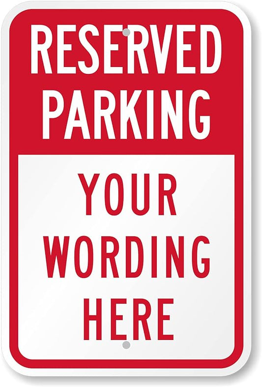 SmartSign 18 x 12 inch Custom “Reserved Parking” Metal Sign, Add Text, 63 mil Aluminum, 3M Laminated Engineer Grade Reflective Material, Red and White, Made in USA
