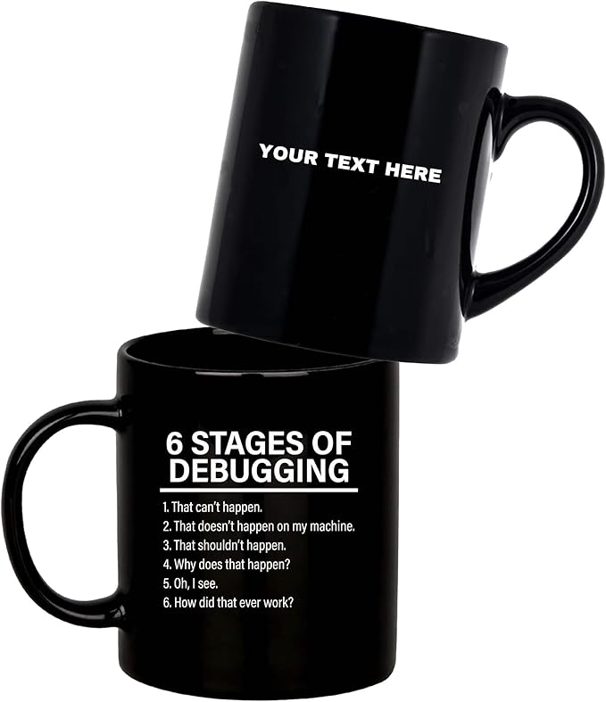 Panvola Personalized 6 Stages of Debugging Mug Customized Computer Programmer Gifts Coder IT Programming Student Teacher Funny Ceramic Coffee Cup 11 oz Black 11oz