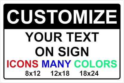 Custom Signs for Outside - Personalized Metal Signs for Outdoors, Home, Airbnb, Office, 12x18 Inch Custom Metal Sign Rust Free, UV Protected, Waterproof and Easy to Install - Made in USA