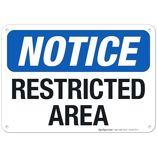 Notice Restricted Area Sign, 10x7 Inches, 55 mil Thick HDPS (high Density polystyrene), Made in USA