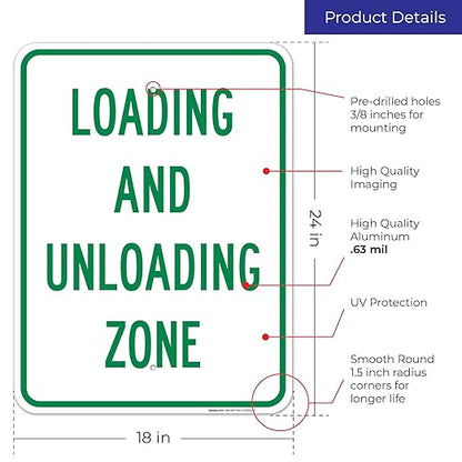 Loading and Unloading Zone Sign, 18x24 Inches, Rust Free .063 Aluminum, Fade Resistant, Made in USA