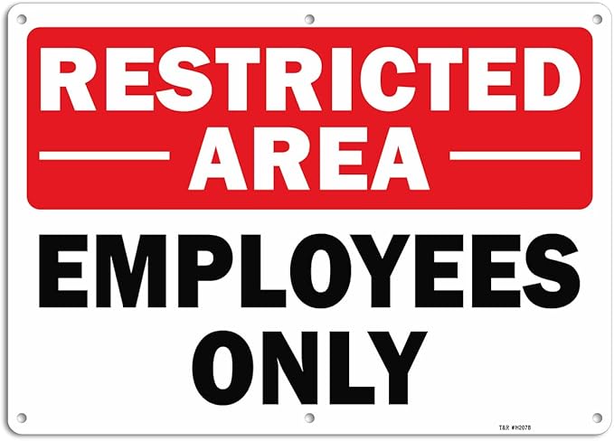 T&R Restricted Area Sign Employees Only Sign - 1 Pack - 14 x 10 Inches Rust Free .040 Aluminum - UV Protected, Waterproof, Weatherproof and Fade Resistant - 6 Pre-drilled Holes