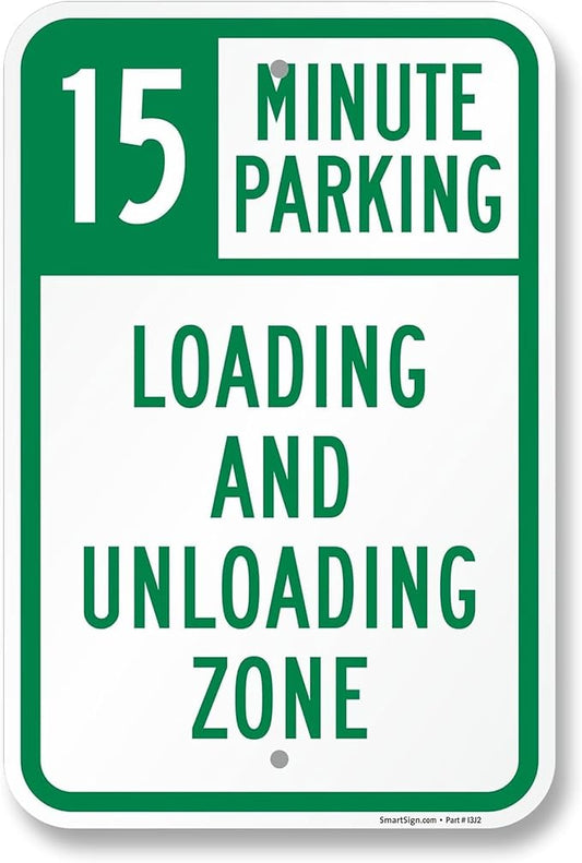 SmartSign 18 x 12 inch "15 Minute Parking Loading And Unloading Zone" Sign, 2mm Thick Aluminum Composite, Pre-Drilled Holes, Green and White, Made in USA
