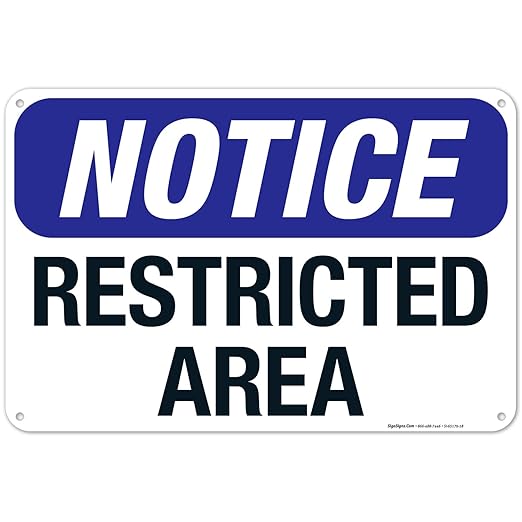 Notice Restricted Area Sign, 12x18 Inches, 55 mil Thick HDPS (high Density polystyrene), Made in USA