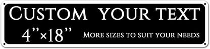 Custom Sign, Custom Indoor/Outdoor Decorative Sign，Aluminum Weatherproof Metal Sign Multiple Sizes, Ccustomized outdoor signs, Business, Workplace, office, Home, Delivery Signs(4 * 18 Inch)