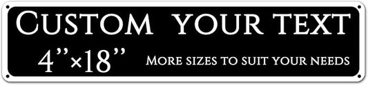 Custom Sign, Custom Indoor/Outdoor Decorative Sign，Aluminum Weatherproof Metal Sign Multiple Sizes, Ccustomized outdoor signs, Business, Workplace, office, Home, Delivery Signs(4 * 18 Inch)