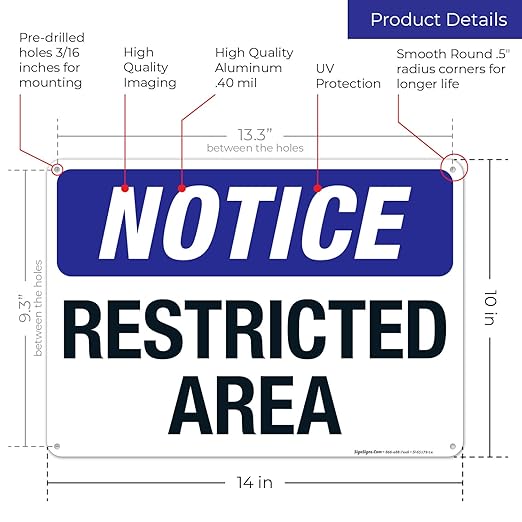 Notice Restricted Area Sign, 10x14 Inches, Rust Free .040 Aluminum, Fade Resistant, Made in USA