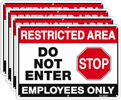 T&R Large Restricted Area Do Not Enter Employees Only Sign - 4 Pack - 14 x 10 Inches Rust Free .040 Aluminum - UV Protected, Waterproof, Weatherproof and Fade Resistant - 6 Pre-drilled Holes