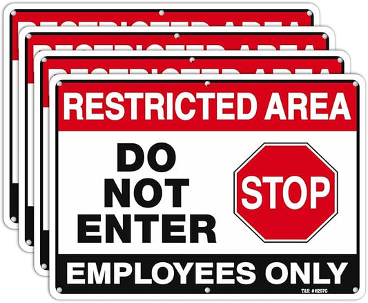 T&R Large Restricted Area Do Not Enter Employees Only Sign - 4 Pack - 14 x 10 Inches Rust Free .040 Aluminum - UV Protected, Waterproof, Weatherproof and Fade Resistant - 6 Pre-drilled Holes