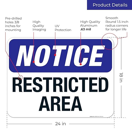 Notice Restricted Area Sign, 18x24 Inches, Rust Free .063 Aluminum, Fade Resistant, Made in USA