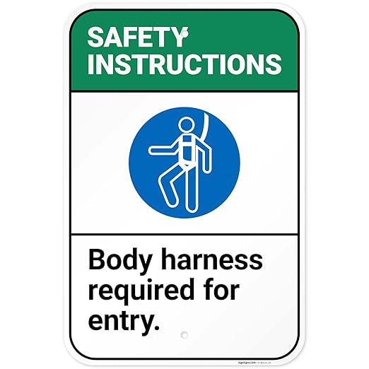 Safety Instructions Body Harness Required For Entry Sign, 12x18 Inches, 55 mil thick HDPS (high density polystyrene), Made in USA by Sigo Signs