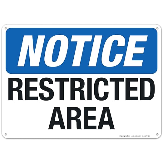 Notice Restricted Area Sign, 10x14 Inches, 55 mil Thick HDPS (high Density polystyrene), Made in USA