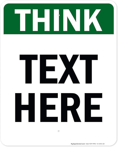 Custom Think Sign, OSHA Sign, 24x30 Inches, Rust Free .063 Aluminum, Fade Resistant, Made in USA by My Sign Center