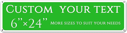 Custom Sign, custom street sign，Aluminum Weatherproof Metal Sign Multiple Sizes, Customize for street, Business, Workplace, office, Home, festival,Delivery Signs(6 * 24 Inch)