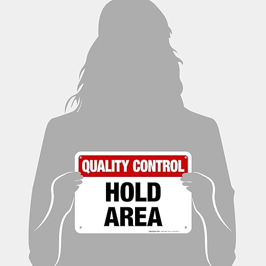 Quality Control Hold Area Sign, 10x7 Inches, 55 mil Thick HDPS (high Density polystyrene), Made in USA