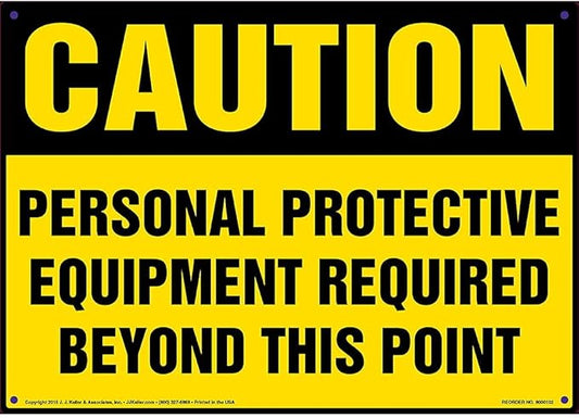 Caution: Personal Protective Equipment Required Beyond This Point Sign - 14" x 10" Permanent Self Adhesive Vinyl, J. J. Keller & Associates, Inc.