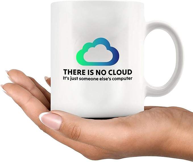 Panvola There Is No Cloud Programmer Gifts Computer Programming Developers Coders Computer Engineer Computer Science IT Novelty Drinkware Ceramic Mug 11 oz White