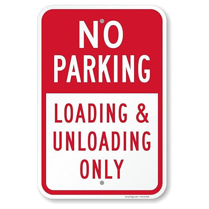 SmartSign Basics 18 x 12 inch “No Parking - Loading And Unloading Only” Metal Sign, 120 mil Aluminum Composite (ACM), Engineer Grade Reflective Material, Red and White, Made in USA