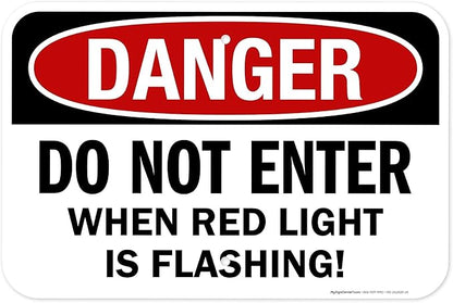 Danger Do Not Enter When Red Light is Flashing Sign, 12x18 Inches, Rust Free .063 Aluminum, Fade Resistant, Made in USA by My Sign Center