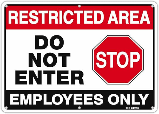 T&R Large Restricted Area Do Not Enter Employees Only Sign - 1 Pack - 14 x 10 Inches Rust Free .040 Aluminum - UV Protected, Waterproof, Weatherproof and Fade Resistant - 6 Pre-drilled Holes