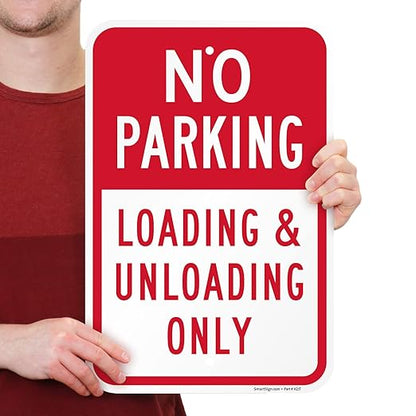 SmartSign Basics 18 x 12 inch “No Parking - Loading And Unloading Only” Metal Sign, 120 mil Aluminum Composite (ACM), Engineer Grade Reflective Material, Red and White, Made in USA