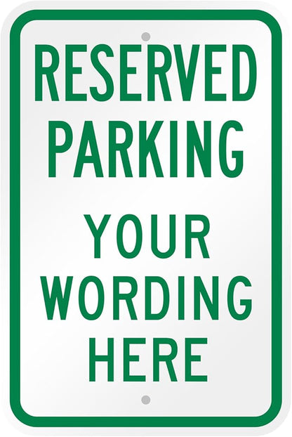 SmartSign Custom Reserved Parking Sign - 12 x 18 Inch, Add Text, 63 mil thick Laminated Aluminum, 3M Engineer Grade Reflective, Green and White, Made in USA