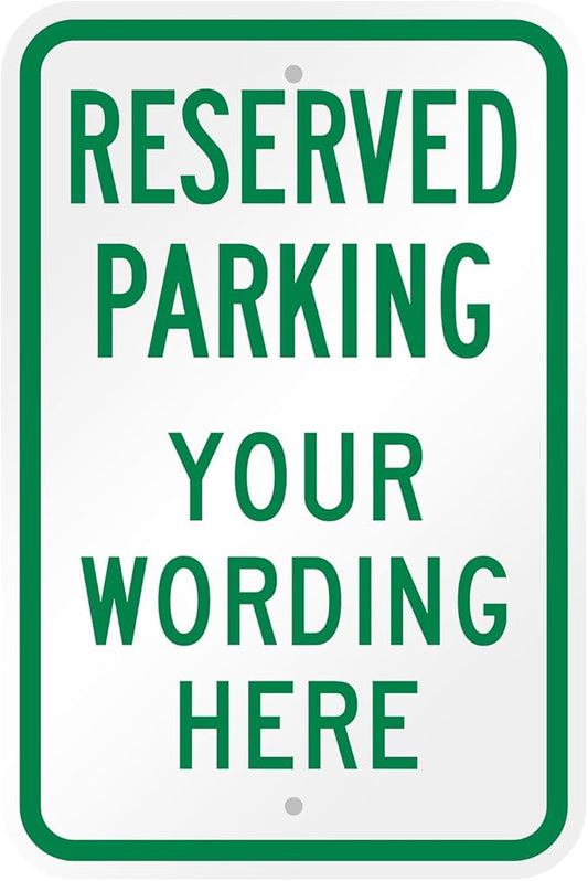 SmartSign Custom Reserved Parking Sign - 12 x 18 Inch, Add Text, 63 mil thick Laminated Aluminum, 3M Engineer Grade Reflective, Green and White, Made in USA