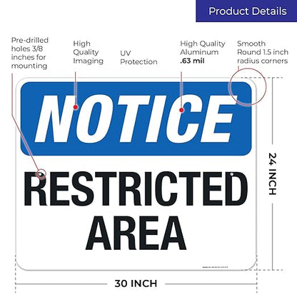 Notice Restricted Area Sign, 24x30 Inches, Rust Free .063 Aluminum, Fade Resistant, Made in USA