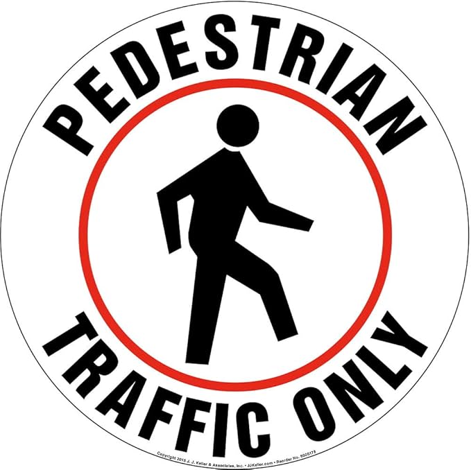Pedestrian Traffic Only Sign, 17" Diameter, Textured Waterproof Removable Self Adhesive Vinyl Floor Decal for Indoor Use, J. J. Keller & Associates, Inc.