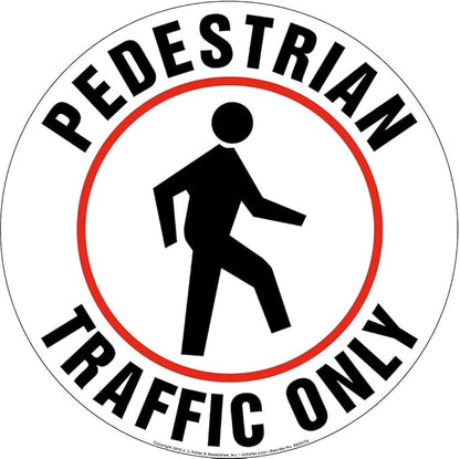 Pedestrian Traffic Only Sign, 17" Diameter, Textured Waterproof Removable Self Adhesive Vinyl Floor Decal for Indoor Use, J. J. Keller & Associates, Inc.
