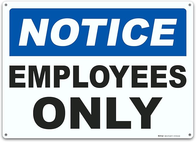 Brimar - 14 x 10" - Notice Employees Only Sign - .055″ Polyethylene Plastic- Clear Messaging - Easy Installation
